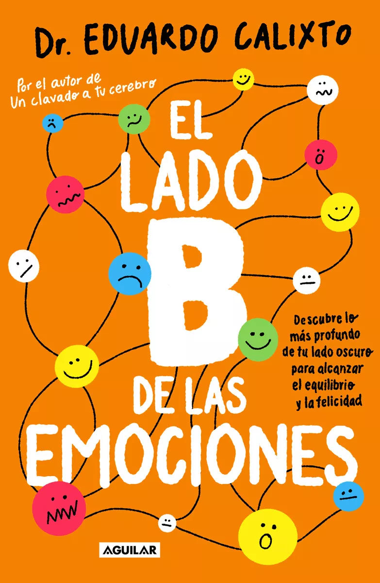 El Lado B De Las Emociones - Dr Eduardo Calixto