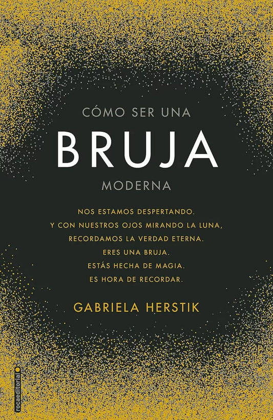 Como Ser Una Bruja Moderna - Gabriela Herstik